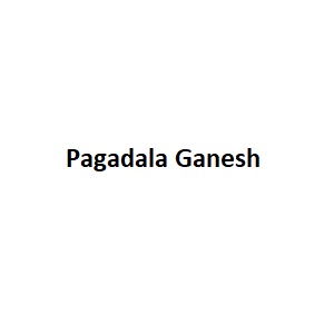 Pagadala Ganesh