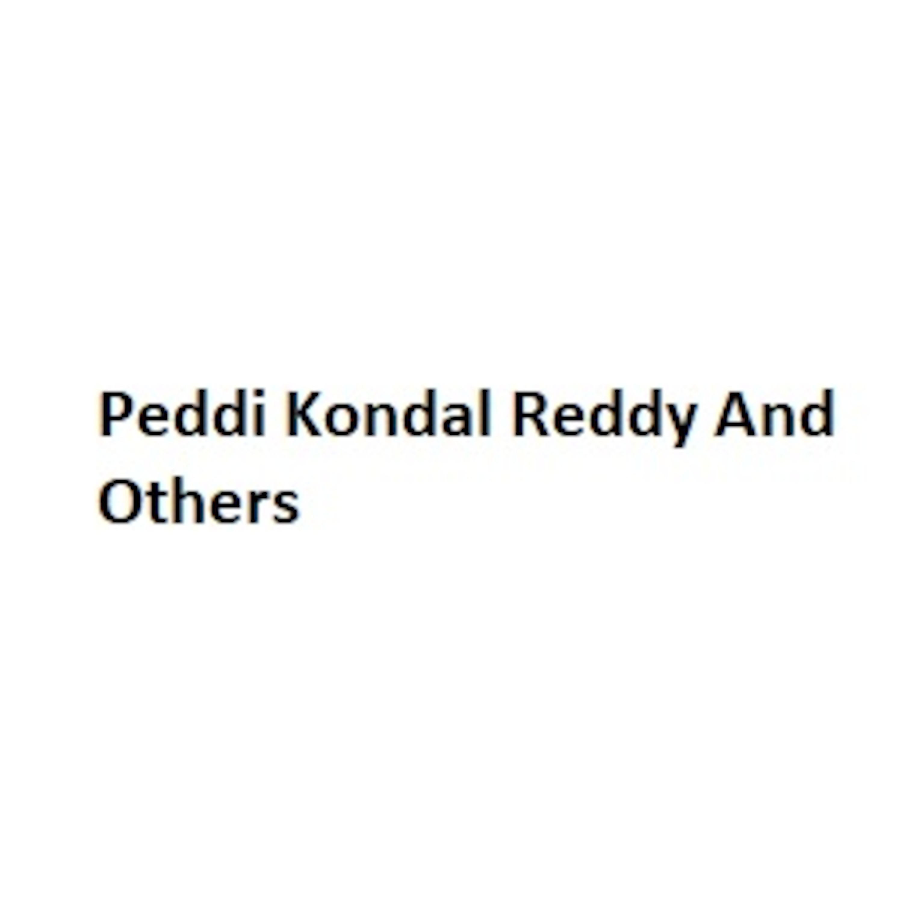 Peddi Kondal Reddy And Others