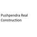 Pushpendra Real Construction