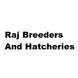 Raj Breeders And Hatcheries