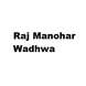 Raj Manohar Wadhwa