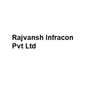 Rajvansh Infracon Pvt Ltd