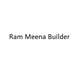 Ram Meena Builder