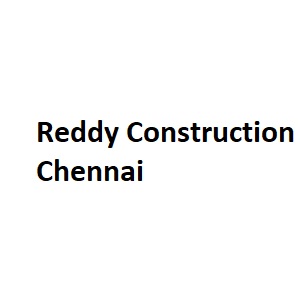 Reddy Construction Chennai