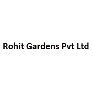 Rohit Gardens Pvt Ltd