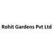 Rohit Gardens Pvt Ltd