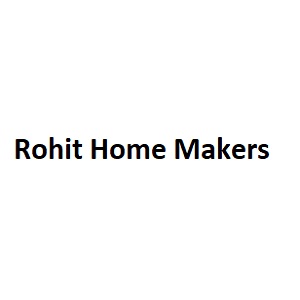 Rohit Home Makers