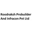 Roodraksh Probuilder And Infracon Pvt Ltd