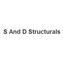 S And D Structurals