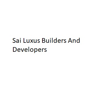 Sai Luxus Builders And Developers