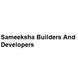 Sameeksha Builders And Developers