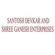 Santosh Devkar and Shree Ganesh Enterprises