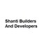 Shanti Builders And Developers