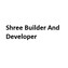 Shree Builder And Developer