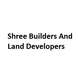 Shree Builders And Land Developers