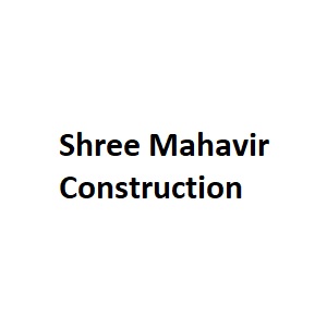 Shree Mahavir Construction Ahmedabad