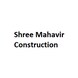 Shree Mahavir Construction Ahmedabad