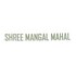 Shree Mangal Mahal Shree Mangal Mahal Developer Logo