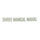 Shree Mangal Mahal