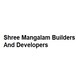 Shree Mangalam Builders And Developers