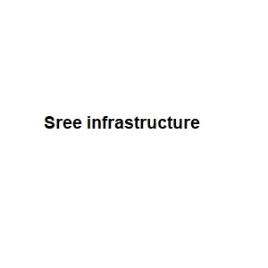 Sree infrastructure