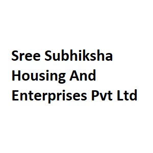 Sree Subhiksha Housing And Enterprises Pvt Ltd