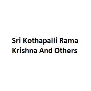 Sri Kothapalli Rama Krishna And Others