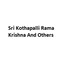 Sri Kothapalli Rama Krishna And Others