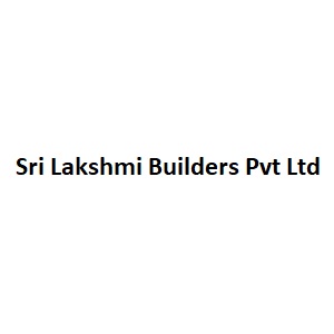 Sri Lakshmi Builders Pvt Ltd