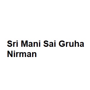Sri Mani Sai Gruha Nirman
