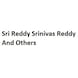 Sri Reddy Srinivas Reddy And Others