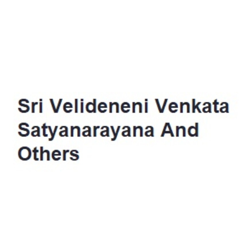 Sri Velideneni Venkata Satyanarayana And Others