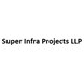 Super Infra Projects LLP