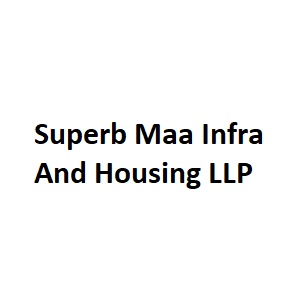 Superb Maa Infra And Housing LLP