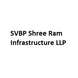 SVBP Shree Ram Infrastructure LLP