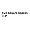 SVS Square Spaces LLP