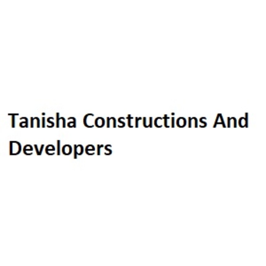 Tanisha Constructions And Developers