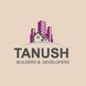 Tanush Builders And Developers