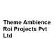 Theme Ambience Roi Projects Pvt Ltd