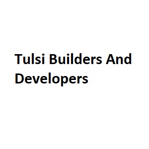 Tulsi Builders And Developers