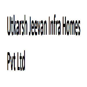 Utkarsh Jeevan Infra Homes Pvt Ltd