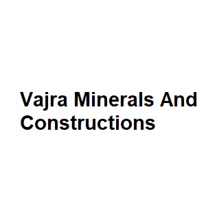 Vajra Minerals And Constructions