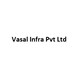 Vasal Infra Pvt Ltd