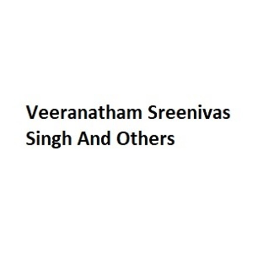 Veeranatham Sreenivas Singh And Others