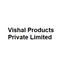 Vishal Products Private Limited