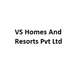 VS Homes And Resorts Pvt Ltd