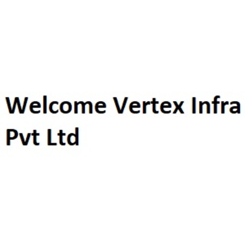 Welcome Vertex Infra Pvt Ltd