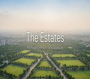 The Estates, Raj Nagar Extension, Ghaziabad