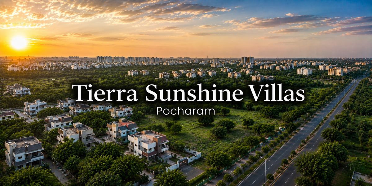 Tierra Sunshine Villas, Pocharam, Hyderabad