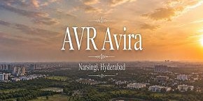 AVR Avira in Narsingi, Hyderabad
